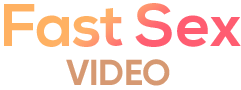 Fast Sex Video
